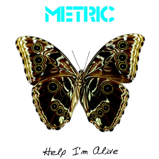 METRIC - Help I m alive